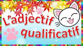 Ladjectif qualificatif [upl. by Schapira19]