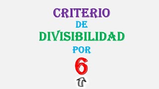 Criterio de divisibilidad del 6 Clase completa con trucos fáciles [upl. by Dorca]