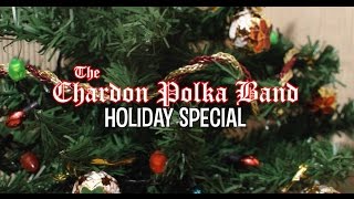 The Chardon Polka Band Holiday Special [upl. by Notxed]