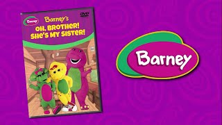 Barney’s “Oh Brother She’s My Sister” 2024 DVD [upl. by Devona]