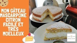 GÂTEAU A LA CRÈME MASCARPONE CITRON FACILE ET RAPIDE [upl. by Ahsimek]