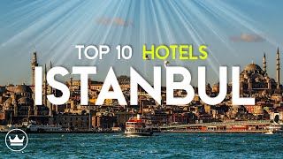 The Top 10 Best Hotels in Istanbul Turkey 2023 [upl. by Ronyam]