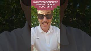 Monetizzazione ferie maturate e non godute pt2 [upl. by Brynn]