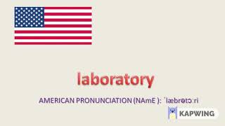 How to Pronounce Laboratory in British and American [upl. by Alaecim]