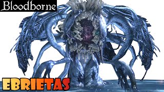 Bloodborne guia EBRIETAS HIJA DEL COSMOS  Boss en mi TOP 3 de bosses difíciles EP20 [upl. by Derry]