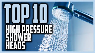 Top 10 Best High Pressure Shower Heads To Get More Shower Power In 2021 [upl. by Katrine]