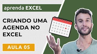 Criando uma AGENDA diária em EXCEL – AULA 05 [upl. by Aidroc]