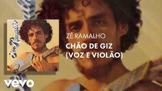 Zé Ramalho  Chão de Giz Voz e Violão [upl. by Aneelahs]