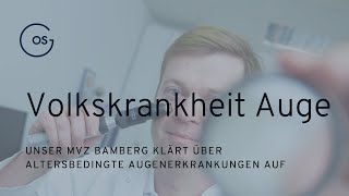 Volkskrankheit Auge Altersbedingte Augenerkrankungen erklärt [upl. by Araiek]