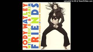 Jody Watley  Friends DJ Cliffs Extended Mix [upl. by Aliuqat]