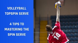 Volleyball Topspin Serve 4 TIPS TO MASTER THE SPIN SERVE [upl. by Attaymik254]