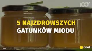 Jaki miód jest najzdrowszy Oto nasze TOP 5  Onet100 [upl. by Yorker]