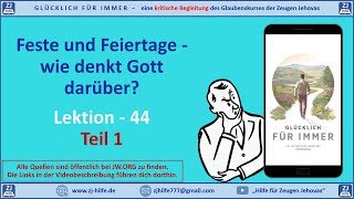 44  Feste und Feiertage – wie denkt Gott darüber 1  Glücklich für immer [upl. by Sirenay]