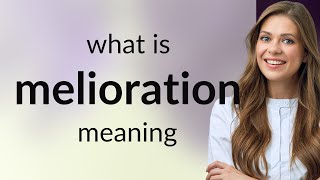 Melioration — MELIORATION definition [upl. by Payton980]