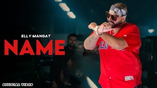 NAME  Elly Mangat OFFICIAL VIDEO San B  Latest Punjabi Songs 2024 [upl. by Ecniuq675]