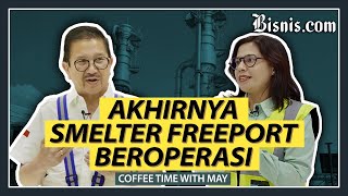 Menengok Dapur Smelter Freeport di Gresik Ft Tony Wenas [upl. by Lashonde]