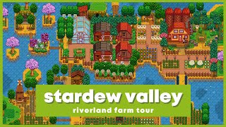 STARDEW VALLEY  Riverland Farm Tour by Lyka [upl. by Hselin]