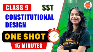 Constitutional Design  One Shot In 15 Mins  Class 9 SST  CBSE 202324 Preparation [upl. by Ainigriv]