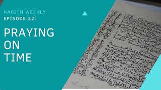 Hadith Weekly Praying on Time  Sheikh Azhar Nasser [upl. by Ahtnamys]