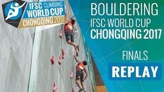 IFSC Climbing World Cup Chongqing 2017  Bouldering  Finals  MenWomen [upl. by Leler]