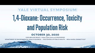 14Dioxane OccurrenceToxicity and Population Risk  Part 4 [upl. by Zinn]