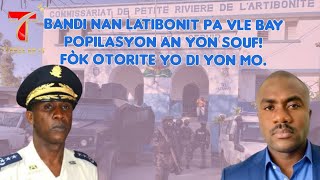 Bandi yo deside pou pran kontwol Ti Rivyè Latibonit nèt panik total anpil rezistans plizyè viktim [upl. by Hamann]