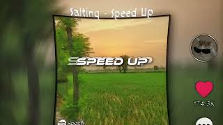 SALTING  SPEED UP  REVERB [upl. by Coombs]