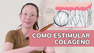 Como estimular o COLÁGENO da pele [upl. by Corliss]