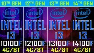 INTEL i3 10100F vs INTEL i3 12100F vs INTEL i3 13100F vs INTEL i3 14100F  PC GAMES TEST [upl. by Sena619]