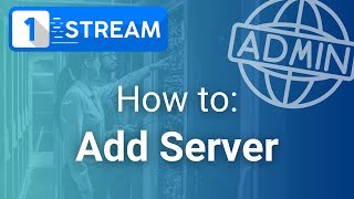 1Stream  Admin Panel  How To Add Server [upl. by Unni741]