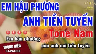 Karaoke Em Hậu Phương Anh Tiền Tuyến Tone Nam Nhạc Sống  Trọng Hiếu [upl. by Anitsrihc]