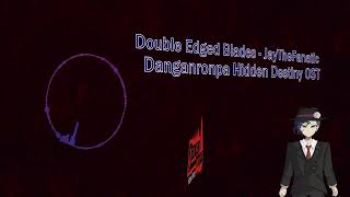 Double Edged Blades  Danganronpa Hidden Destiny OST [upl. by Lodmilla228]