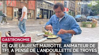 Ce que Laurent Mariotte animateur de TF1 a pensé de l’andouillette de Troyes [upl. by Shem]