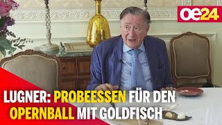 Lugner Probeessen für den Opernball mit Goldfisch [upl. by Salba724]