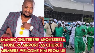 Mambo Dhuterere Akonzeresa Noise Pa Airport as Church Members Welcome him from uk [upl. by Inaoj]