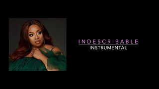 Indescribable Kierra Sheard Instrumental with Lyrics [upl. by Marcell]