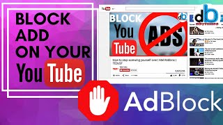 How to Block YouTube Ads on Laptop and PC  AdBlock  100 Working [upl. by Notrub]