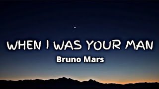 Bruno Mars  When I was your Man lyrics [upl. by Rohn319]