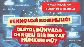 Teknoloji Bağımlılığı Dijital Dünyada Dengeli Bir Hayat Mümkün mü [upl. by Ogren507]