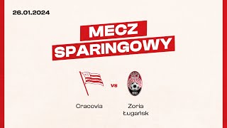 TRANSMISJA Sparing Cracovia  Zoria Ługańsk 26012024 [upl. by Nedrah]