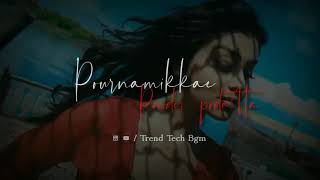 Vaa chellam vaa  Thoranai  Whatsapp status  Trend tech bgm [upl. by Akiras683]