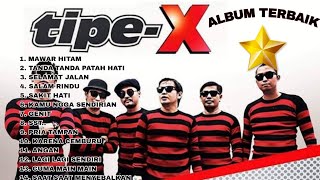 TIPEX FULL ALBUM TERBAIK PILIHAN TERPOPULER tipexband [upl. by Sinnaoi]