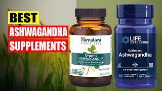 Best Ashwagandha Supplement 2022  Top 10 Best Ashwagandha Supplements Reviews [upl. by Nohj729]