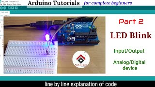 Arduino tutorial 2 LED Blink program with code explained  How to blink an LED using Arduino [upl. by Vanna]