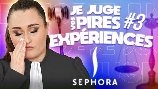 SEPHORA  JE JUGE VOS PIRES EXPERIENCES  PARTIE 3 [upl. by Dnomrej]