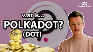 Wat is Polkadot Uitleg over deze Blockchain en DOT Cryptocurrency [upl. by Depoliti365]