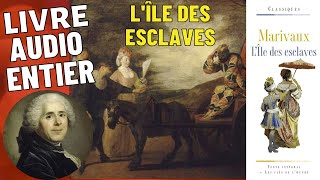 LILE DES ESCLAVES Pierre de MARIVAUX Livre Audio Entier [upl. by Airahcaz421]