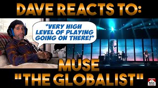 Daves Reaction Muse — The Globalist [upl. by Sad]