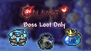 Calamity But I Can Only Use Boss Drops [upl. by Lrat415]