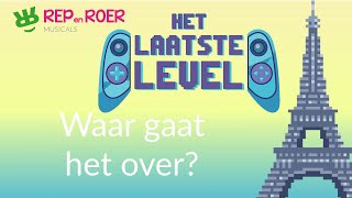 Het laatste level  afscheidsmusical 2022 van Rep en Roer  Waar gaat het over [upl. by Aubree]